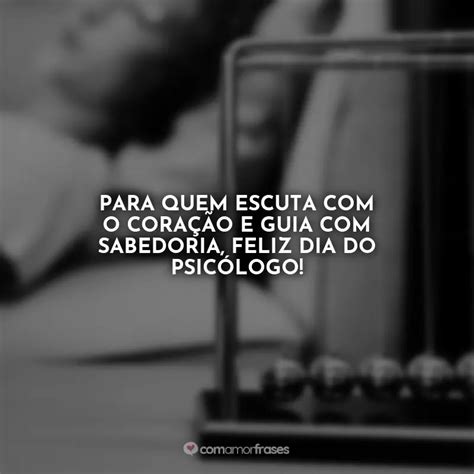 Frases Do Dia Do Psicólogo 27 De Agosto Com Amor Frases