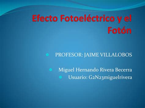 Ppt Efecto Fotoel Ctrico Y El Fot N Powerpoint Presentation Free