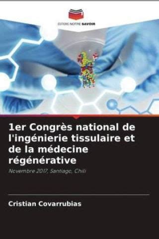 1er Congr s national de l ingénierie tissulaire et de la médecine