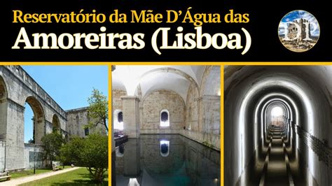 Reservat Rio Da M E D Gua Das Amoreiras Lisboa Saciando A Sede De