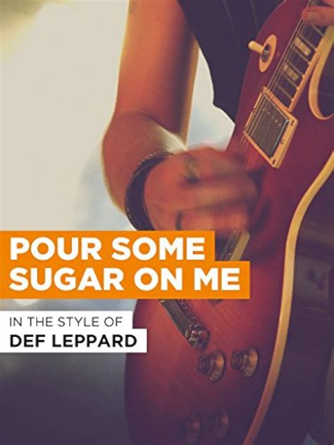 Def Leppard Pour Some Sugar On Me US Version 1988