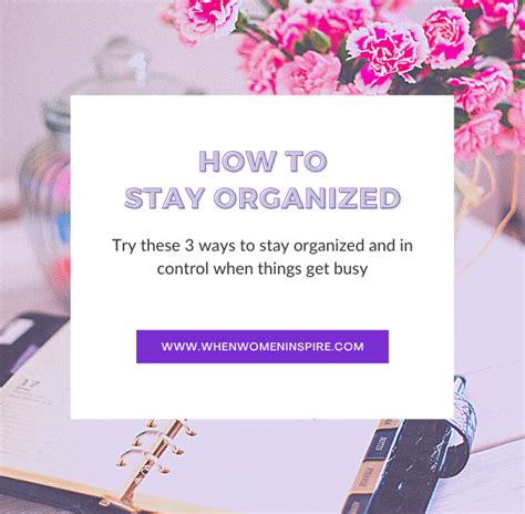 The 3 Best Ways To Stay Organized When Women Inspire