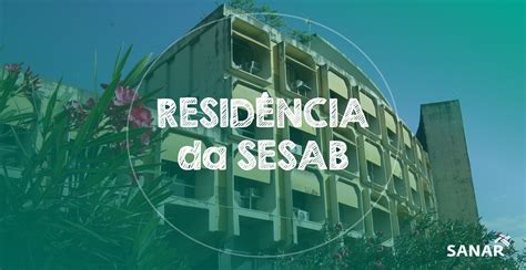 Residência Sesab Programas Vagas Processo Seletivo E Mais