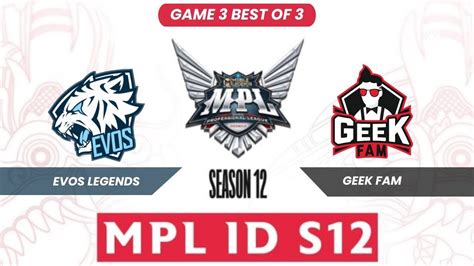 EVOS LEGENDS VS GEEK FAM GAME 3 REGULAR SEASON MPL ID S12 MINGGU