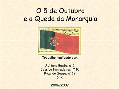 PPT O 5 De Outubro E A Queda Da Monarquia PowerPoint Presentation