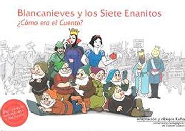 Libro Blancanieves Y Los Siete Enanitos Como Era El Cuento De Kaffa