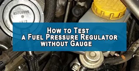 How To Test A Fuel Pressure Regulator Without Gauge