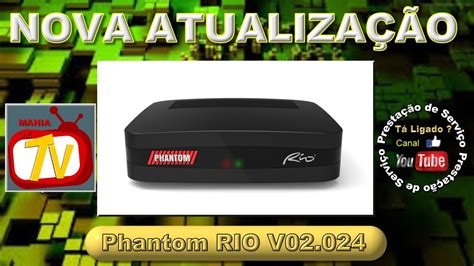 NOVA ATUALIZAÇÃO NUEVA ACTUALIZACIÓN ATT Phantom RIO V02 024 YouTube