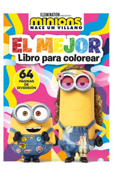 Minions Nace Un Villano El Mejor Libro Para Colorear Librer A En Medell N