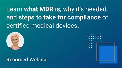 10 Steps To Achieve MDR Compliance Free Webinar On Demand