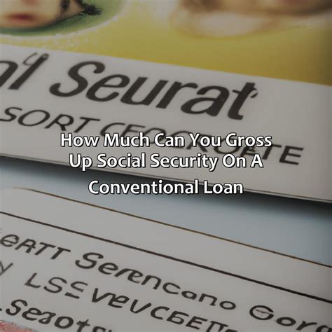 How Much Can You Gross Up Social Security On A Conventional Loan