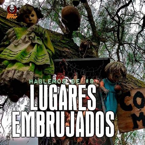 8 Los lugares más embrujados de México Hablemos de Terror Podcast