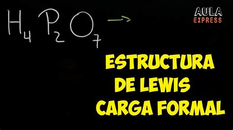 Quimica Estructura De Lewis Ácido Pirofosfórico H4p2o7 Carga Formal