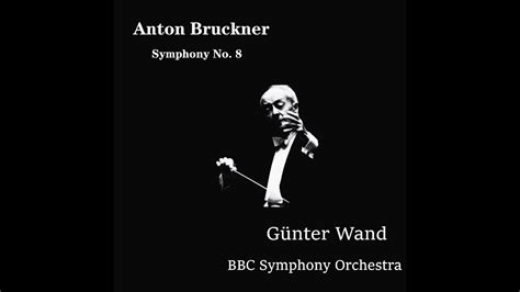 Bruckner Symphony No G Nter Wand Bbc Symphony Orchestra Live