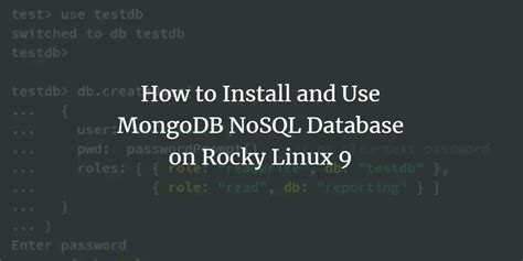 How To Install And Use MongoDB NoSQL Database On Rocky Linux 9