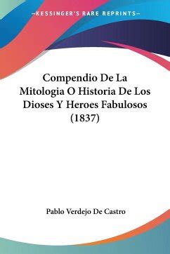 Compendio De La Mitologia O Historia De Los Dioses Y Heroes Fabulosos