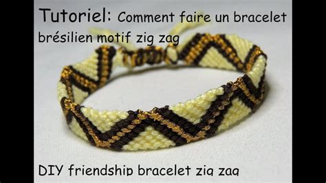 Comment Faire Un Bracelet Br Silien Motif Zig Zag Diy Friendship