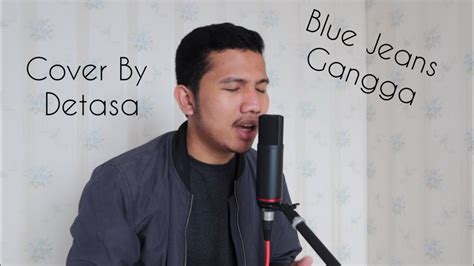 Blue Jeans Gangga Cover By Detasa Youtube