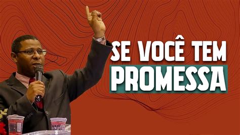 SE VOCÊ TEM PROMESSA PR OSIEL GOMES YouTube