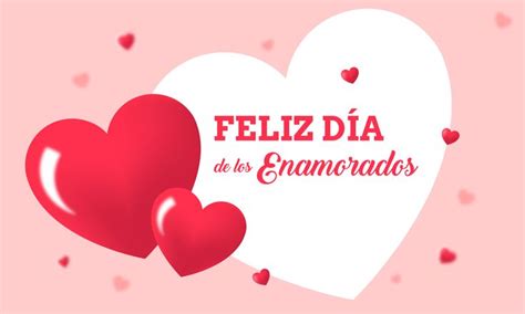 Feliz Día De Los Enamorados Español Dia De Los Enamorados Feliz Día