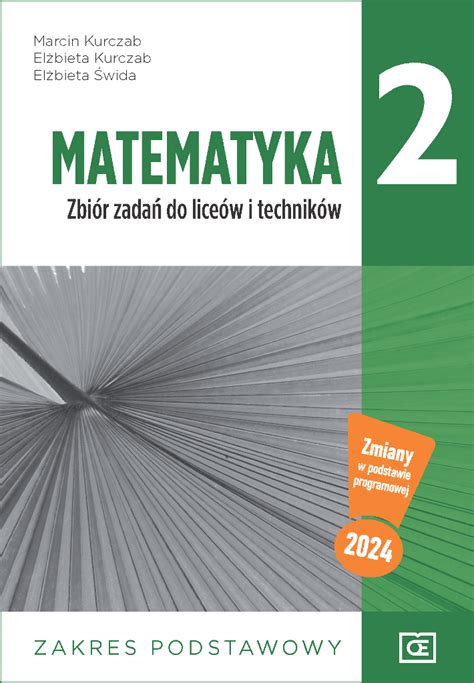 Matematyka Zbiór zadań do liceów i techników Zakres podstawowy Klasa 2