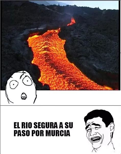 El Rio Pasando Por Murcia Meme Subido Por Athelant Memedroid