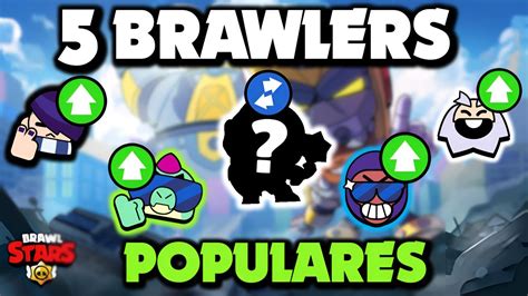 Top 5 Brawlers MÁs Populares Actualmente Youtube