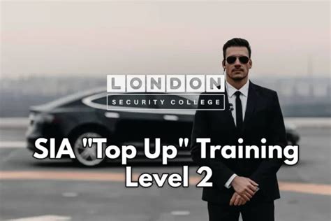 Sia Top Up Training Course Renewing Sia Licence London