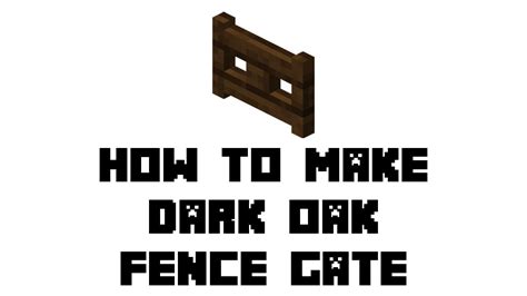 Minecraft Survival How To Make Dark Oak Fence Gate Youtube