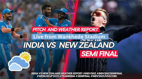 Ind Vs Nz Semi Final Weather And Pitch Report Odiwc