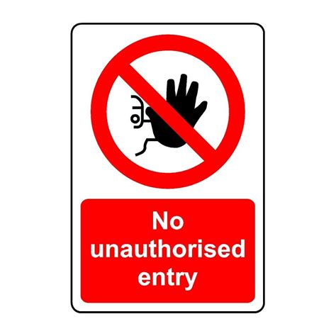 unauthorised entry safety sign mm aluminium sign mm  mm