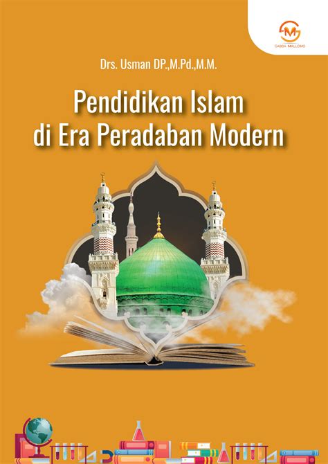 Pendidikan Islam Di Era Peradaban Modern Sabda Mallomo