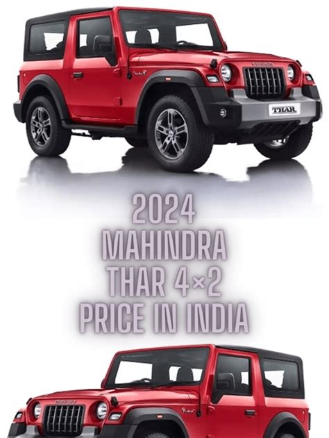 2024 Mahindra Thar 4×2 Price In India Latest Car News Price And