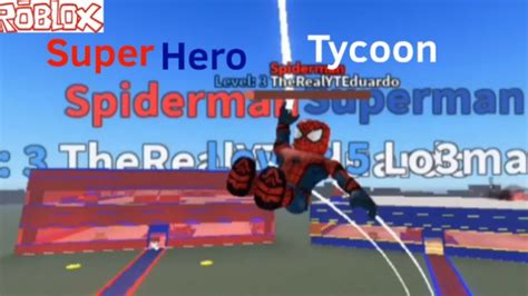 Roblox Journeys Super Hero Tycoon I Became Spider Man In Roblox