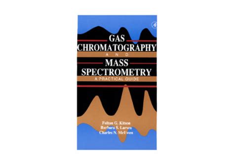 دانلود کتاب Gas Chromatography And Mass Spectrometry A Practical Guide