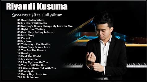 Riyandi Kusuma Greatest Hits Full Album Best Piano Cover Love Songs