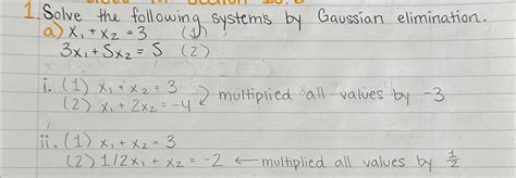 Solved Solve The Following Systems By Gaussian Chegg