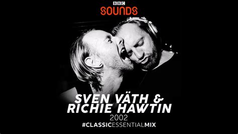 Sven Väth Richie Hawtin 2002 BBC Radio 1 Classic Essential Mix