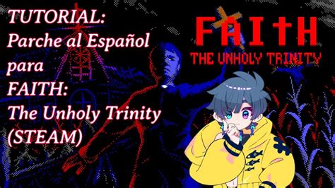 Desactualizado Tutorial Parche Al Español Para Faith The Unholy