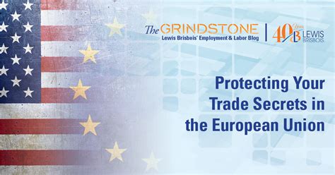 Protecting Your Trade Secrets In The European Union Lewis Brisbois