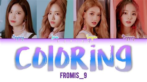 fromis 9 프로미스나인 COLORING Lyrics Color Coded Han Rom Eng YouTube