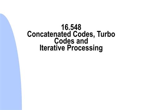 Ppt 16548 Concatenated Codes Turbo Codes And Iterative Processing