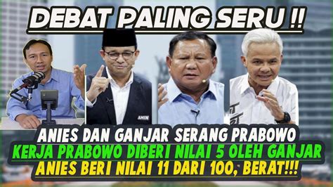 DEBAT CAPRES PALING PANAS ANIES DAN GANJAR SERANG PRABOWO ANIES BERI