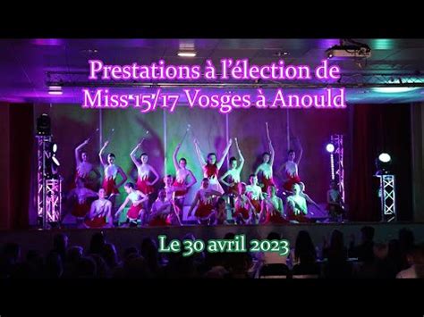 Prestations Des Etoiles L Lection De Miss Vosges Anould Le