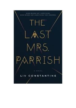 The Last Mrs Parrish By Liv Constantine By Doctor Who Loves Books