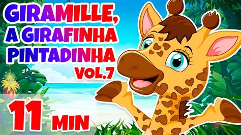 Giramille A Girafinha Pintadinha Vol 7 Giramille 11 Min Desenho