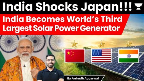 India Surpasses Japan As World S Third Largest Solar Power Generator