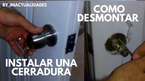 Como Desmontar E Instalar Una Cerradura Cerraduras Cerraduras Puerta