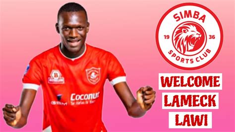 DEAL DONE USAJILI WA LAMECK LAWI SIMBA 2024 2024 Usajili Simba 2024