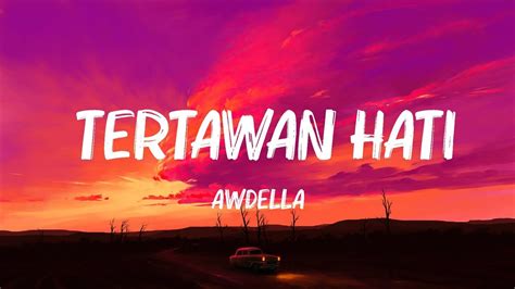 Awdella Tertawan Hati Lirik Lagu Lyrics Lirik 2023 YouTube